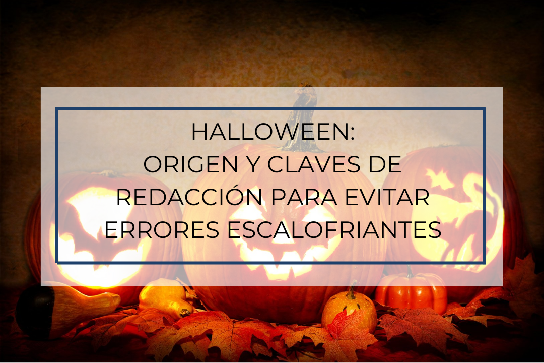 Halloween: origen y claves de redacción